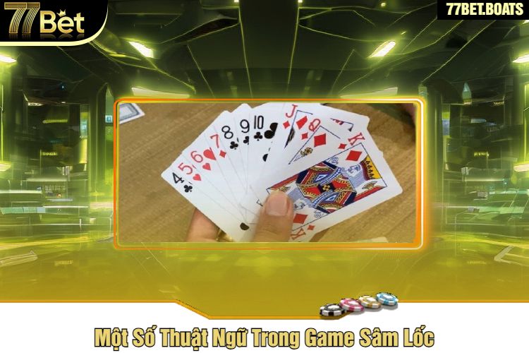 Một Số Thuật Ngữ Trong Game Sâm Lốc